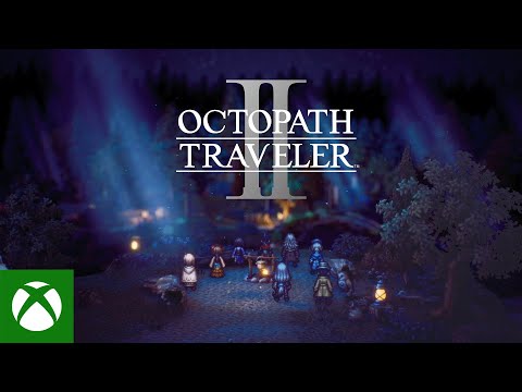 OCTOPATH TRAVELER II - Xbox & Windows Announcement Trailer