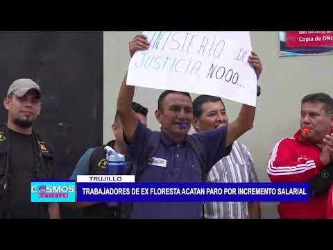 Trujillo: Trabajadores de Ex Floresta acatan paro por incremento salarial