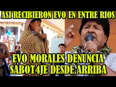 EVO MORALES FUE RECIBIDO CON MUCHO CARIÑO EN MUNICIPIO DE ENTRE RIOS DE TARIJA..