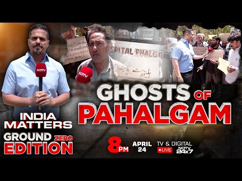 Pahalgam Attack | Ghosts Of Pahalgam: India Matters Ground Zero Edition | NDTV 24x7 LIVE