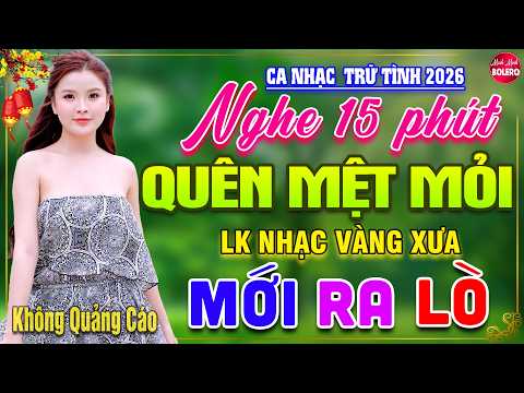 LK Ca Nhạc BOLERO Trữ Tình HAY NHẤT HIỆN NAY- 117BÀI Nhạc Vàng Xưa Chọn Lọc Ru Ngủ Về Đêm CỰC ÊM TAI