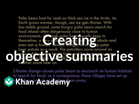 Creating objective summaries | Reading | Khan Academy