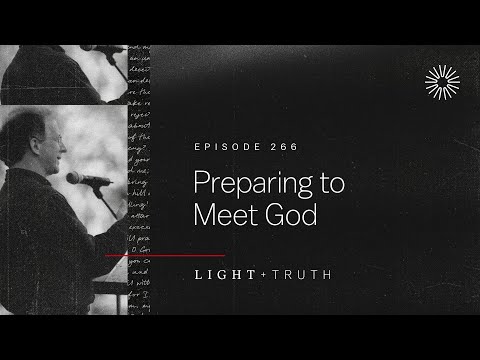 Preparing to Meet God