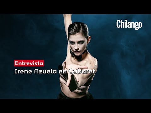 Cabaret | Entrevista a la actriz Irene Azuela