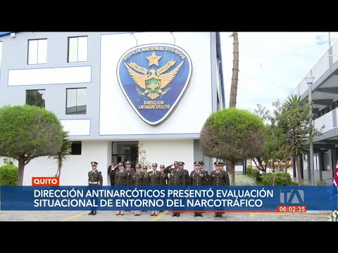 Dirección Antinarcóticos presenta evaluación situacional del narcotráfico en Ecuador