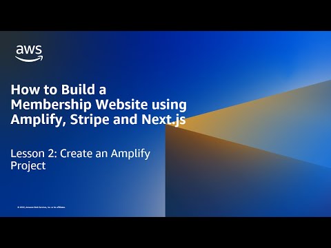How to Build a Membership Website using Amplify, Stripe and Next.js: Create an Amplify Project