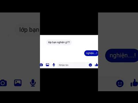 Lớp bạn nghiện gì?