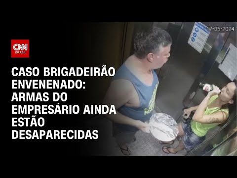 Caso Brigadeirão Envenenado: armas do empresário ainda estão desaparecidas | CNN NOVO DIA