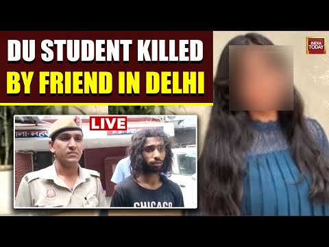 LIVE:  Classmate Arrested For Murder Of 18-year-old Girl In Delhi's Sanjay Van | DU Student Killed