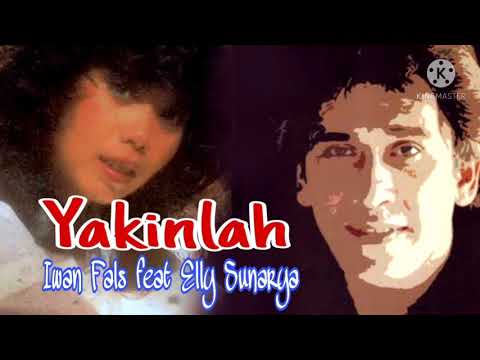 Yakinlah. Iwan Fals ft Elly Sunarya. #tembangkenanganterindah