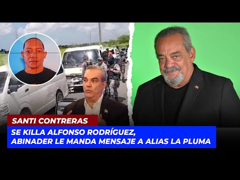 Se quilla Alfonso Rodríguez, Abinader le manda mensaje a alias La Pluma | Echando El Pulso