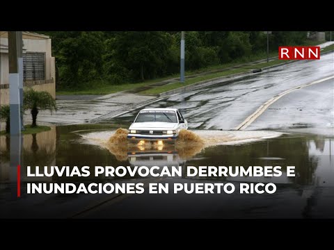 Fuertes precipitaciones provocan derrumbes e inundaciones en Puerto Rico