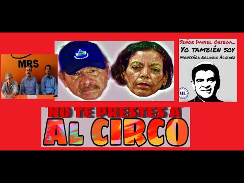 El Circo Planeado por el Regimen de Daniel Ortega, Rosario Murillo para quedar Gobernando con Millon