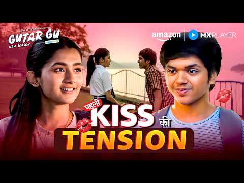 First Kiss का Magical Moment 😍 | Gutar Gu S2 | Ashlesha Thakur, Vishesh Bansal | Amazon MX Player