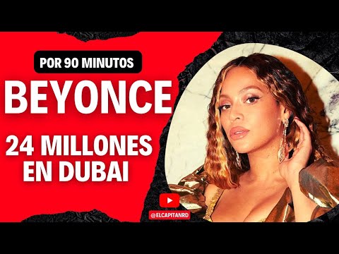 Beyoncé se ganó 24 millones por 90 minutos en Dubai