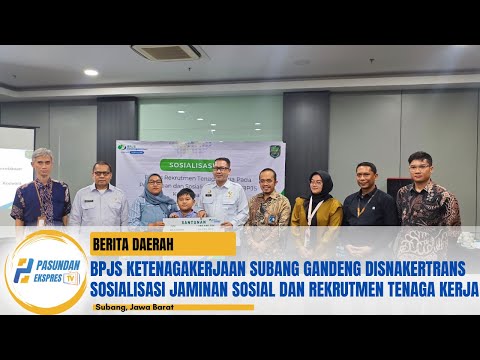 BPJS Ketenagakerjaan Subang Gandeng Disnakertrans Sosialisasi Jaminan Sosial & Rekrutmen TenagaKerja