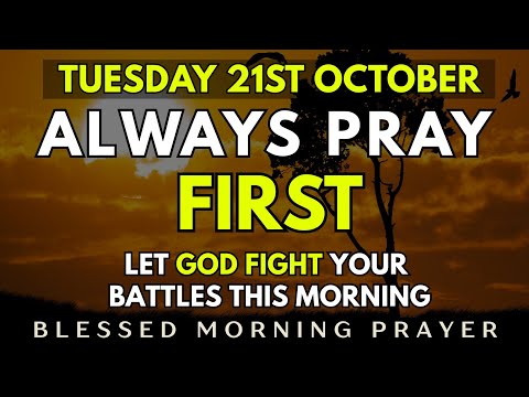 October 21st, Tuesday Morning Prayer | Be Still and Let God Fight Your Battles