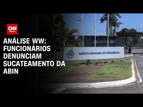 Análise WW: Funcionários denunciam sucateamento da Abin | WW