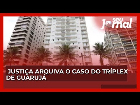 Justiça arquiva o caso do tríplex de Guarujá, contra o ex-presidente Lula