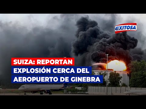 Suiza: Reportan explosión cerca del aeropuerto de Ginebra