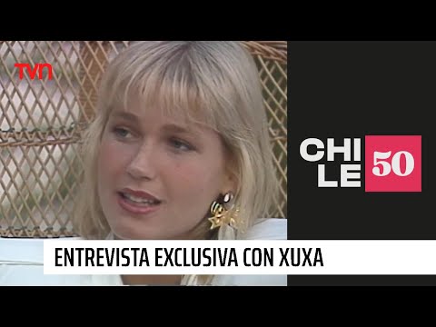 Entrevista exclusiva con Xuxa | #Chile50