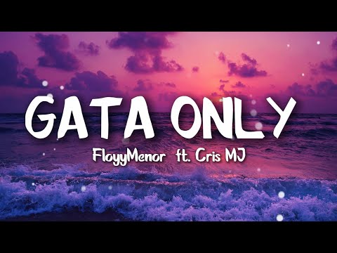 FloyyMenor - GATA ONLY ft. Cris MJ (Letra/Lyrics)