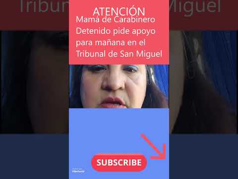¿#CARABINEROS TE NECESITA?, Mamá de CASO HENRY CUELLAR Y VICTOR LASTRA seran juzgado en San Miguel
