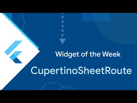 CupertinoSheetRoute (Widget of the Week)