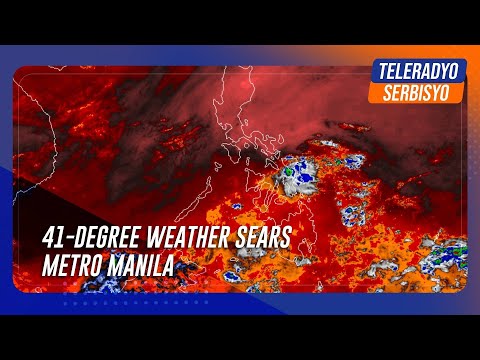 41-degree weather sears Metro Manila | TeleRadyo Serbisyo