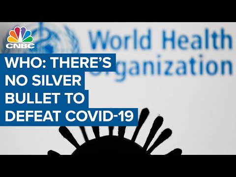 WHO: There’s no ‘silver bullet’ to defeat coronavirus and ‘there might never be’