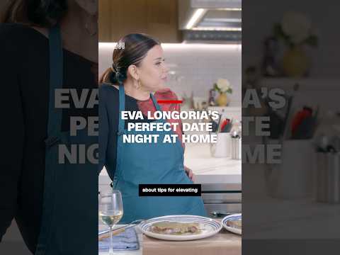 Eva Longoria's perfect date night at home