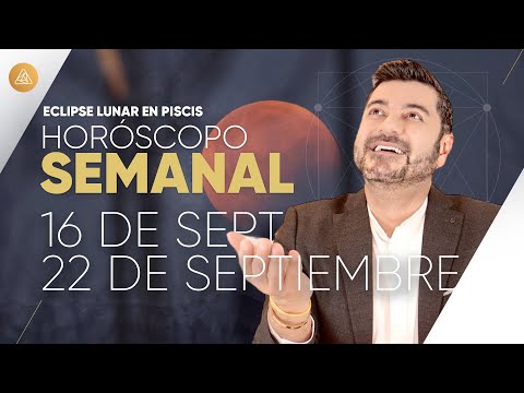 HORÓSCOPO SEMANAL del 16 al 22 de Septiembre | Alfonso León Arquitecto de Sueños