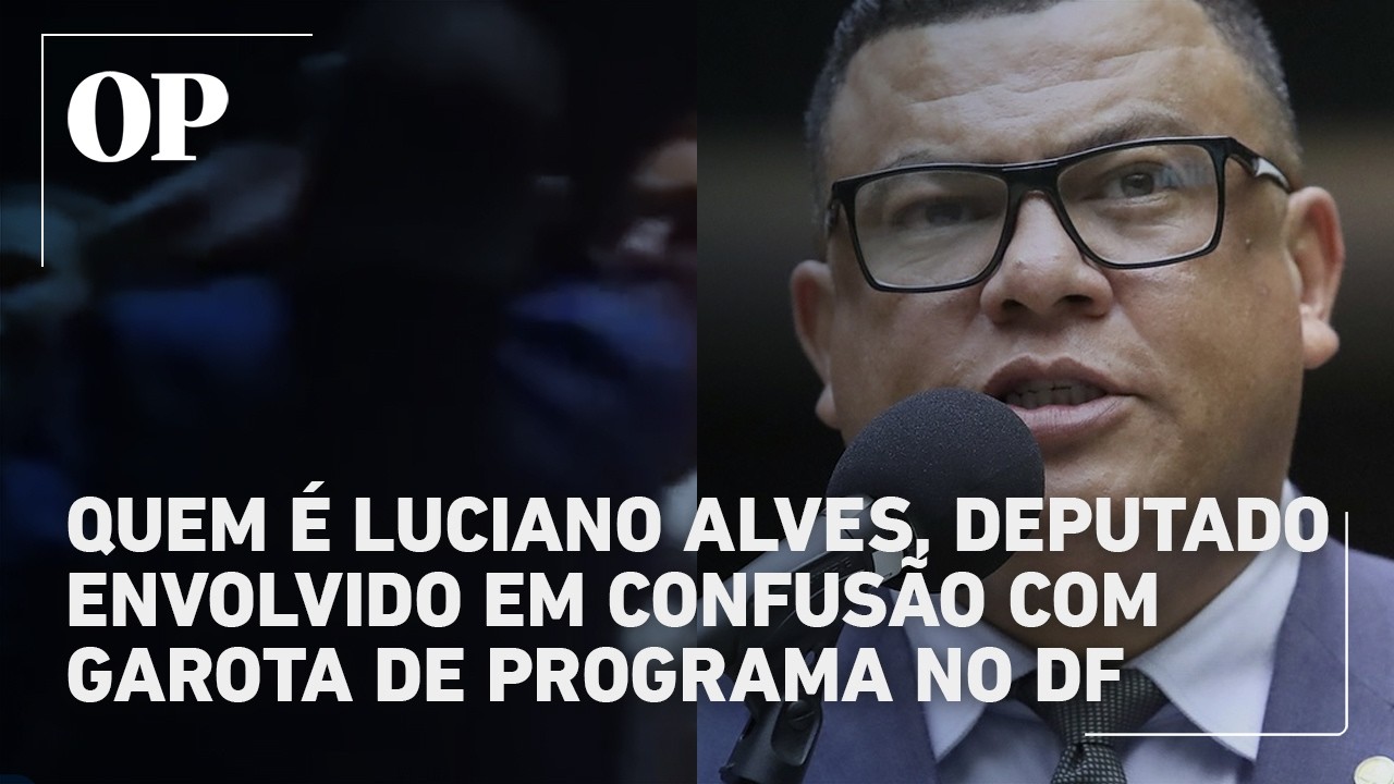 Quem é Luciano Alves deputado federal se envolveu em confusão com garota de programa no DF
