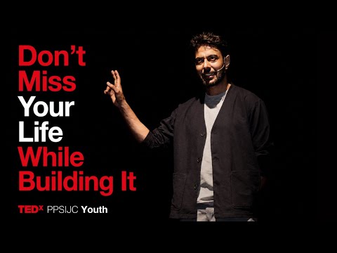 Don't Miss Your Life While Building It | Ranveer Brar | TEDxPPSIJC Youth