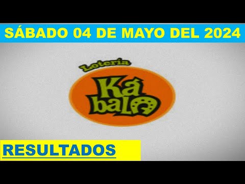 RESULTADO KÁBALA Y CHAUCHAMBA DEL SÁBADO 04 DE MAYO DEL 2024 /LOTERÍA DE PERÚ/