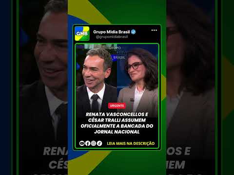 Renata Vasconcellos e César Tralli assumem oficialmente a bancada do Jornal Nacional