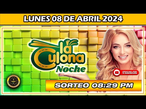 Resultado de LA CULONA NOCHE Del LUNES 08 de Abril 2024 #chance #culonanoche