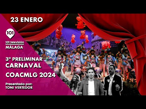 COACMLG | Tercera preliminar Carnaval de Málaga | 23 enero