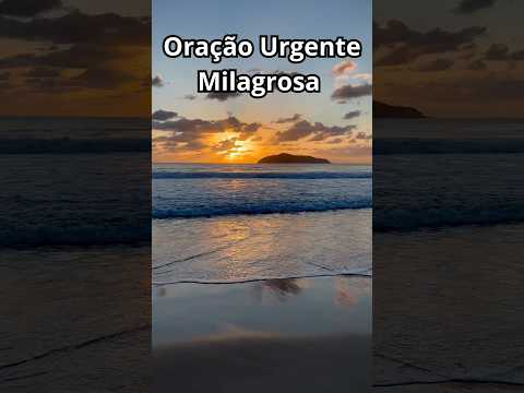 Oração Urgente Milagrosa #oração #milagres #oraçãomilagrosa