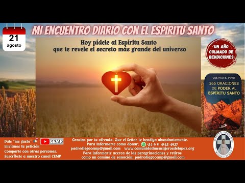 MI ENCUENTRO DIARIO CON EL ESPÍRITU SANTO. 21 DE AGOSTO.  (P. Gustavo E. Jamut o.m.v)