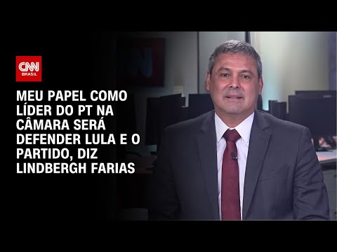 Meu papel como líder do PT na Câmara será defender Lula e o partido, diz Lindbergh Farias | CNN 360