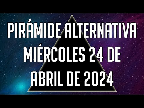 Pirámide Alternativa para el Miércoles 24 de Abril de 2024 - Lotería de Panamá