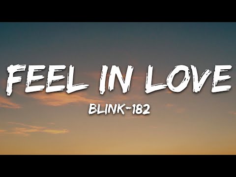 blink-182 - FELL IN LOVE (Lyrics)
