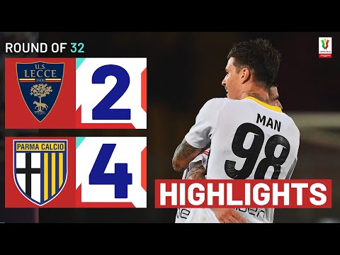 LECCE-PARMA 2-4 | HIGHLIGHTS | A late twist in Lecce! | Coppa Italia Frecciarossa 2023/24