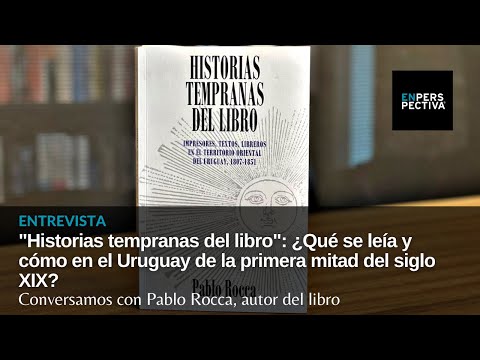 Historias tempranas del libro: ¿Qué se leía y cómo en el Uruguay de la primera mitad del siglo XIX