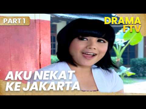 Aku Nekat ke Jakarta Ambil Uang Ibuku | DRAMA FTV | PART 1