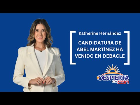 katherine Hernández: Candidatura de Abel Martínez ha caído en debacle