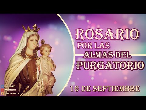 SANTO ROSARIO POR LAS ALMAS DEL PURGATORIO 16 de septiembre 2024