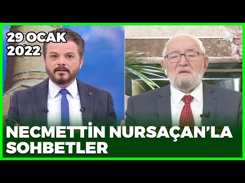 Necmettin Nursaçan'la Sohbetler - 23 Ocak 2022