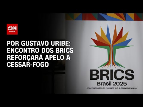 ​Encontro dos Brics reforçara apelo ao cessar-fogo | BASTIDORES CNN
